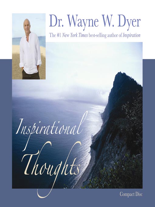 Title details for Inspirational Thoughts by Dr. Wayne W. Dyer - Available